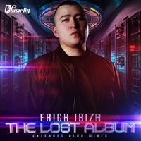 Erick Ibiza - The Lost Album (Extended Club Mixes)