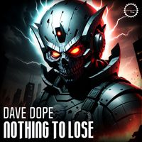 Dave Dope - Nothing to Lose