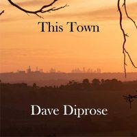 Dave Diprose - This Town