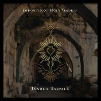 Joshua Taipale - Imposition -Holy Order-
