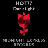 HOT 77 - Dark light