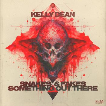 Kelly Dean - Snakes & Fakes (Explicit)