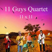 11 Guys Quartet - 11 x 11