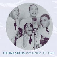 THE INK SPOTS - Prisoner of Love