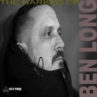 Ben Long - The Narked EP