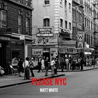 Matt White - Please Nyc