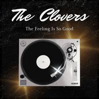 The Clovers - The Feeling Is So Good