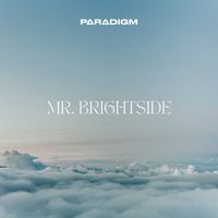Paradigm - Mr. Brightside