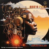 Shyan Selah - She's Free (2023 Remastered [Explicit])
