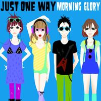 Morning Glory - Just One Way
