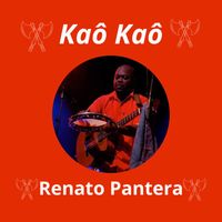 Renato Pantera - Kaô  Kaô