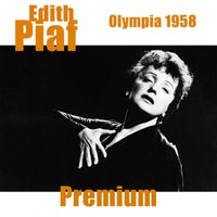 Édith Piaf - Édith Piaf - Olympia 1958 - Premium
