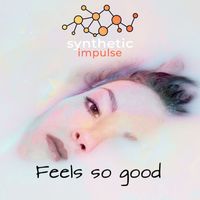 Synthetic Impulse - Feels so Good