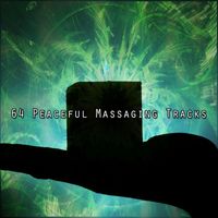 Massage Tribe - 64 Peaceful Massaging Tracks