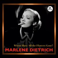 Marlene Dietrich - Where Have All the Flowers Gone? (Remastered)