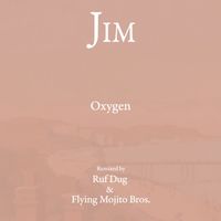 Jim - Oxygen Remixes