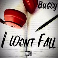 Bugsy - I Won’t Fall (Explicit)