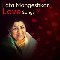 Lata Mangeshkar - Lata Mangeshkar Love Songs