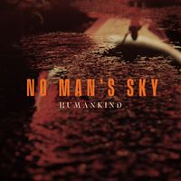 Humankind - No Man's Sky (Explicit)