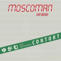 Moscoman - I Contort Myself (Thinking About You)
