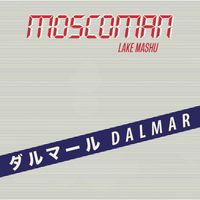 Moscoman - Dalmar Is Back And It's Final