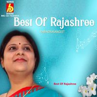Rajashree Bhattacharya - Best Of Rajashree