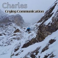 Charles - Crying Communication
