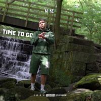 M1KE7 - Time To Go (Explicit)