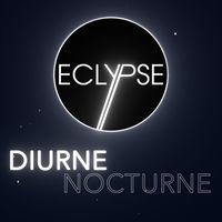 eclypse - Diurne Nocturne (Explicit)