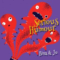 Bina & Ju - Serious Humour