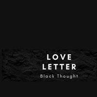 Black Thought - Love Letter