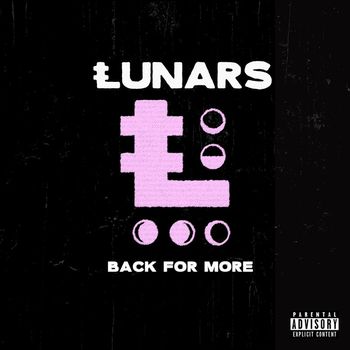 LUNARS - Back For More (Explicit)