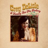Grey Delisle - I Really Got The Feeling