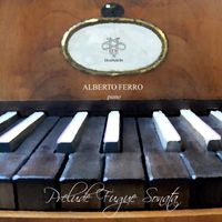 Alberto Ferro - Prelude Fugue Sonata
