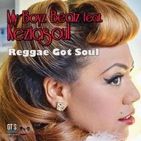 My Boyz Beatz - Reggae Got Soul