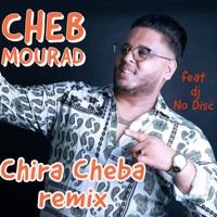Cheb Mourad - Chira cheba (Remix)