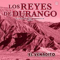 Los Reyes De Durango - El Venadito