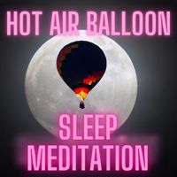 Christian Thomas - Hot Air Balloon Sleep Meditation