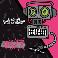 Alaguan - Make Your Own Kind Of Music