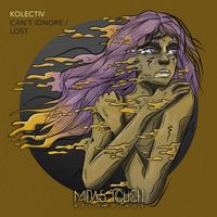 Kolectiv - Can't Ignore / Lost