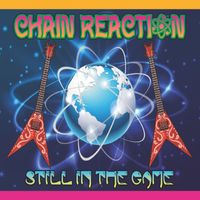 Chain Reaction - Still in the Game