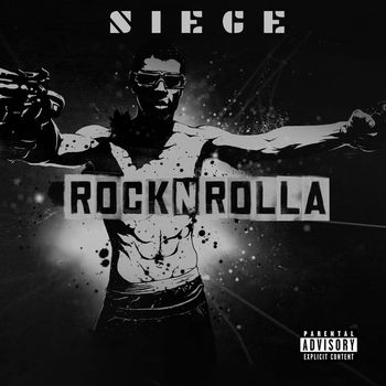 Siege - Rock n Rolla (Explicit)