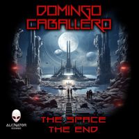 Domingo Caballero - The Space, The End