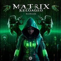 BackHaze - Matrix Reloaded