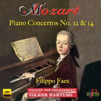 Filippo Faes, Cologne New Philharmonic Orchestra & Volker Hartung - Mozart: Piano Concertos Nos. 12 & 14