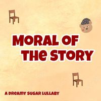 Dreamy Sugar - Moral of the Story