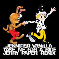 Jennifer Vanilla - Take Me For A Ride (Jerry Paper Remix)