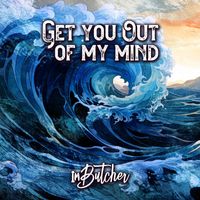 ImButcher - Get You Out Of My Mind