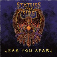 Statues On Fire - Tear You Apart