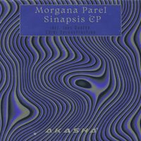 Morgana Parel - Sinapsis EP